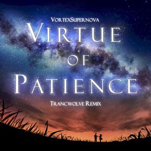 Virtue of Patience (Trancwolve Remix)