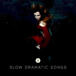 Slow Dramatic Songs