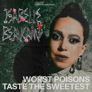 Worst Poisons Taste the Sweetest (Single)