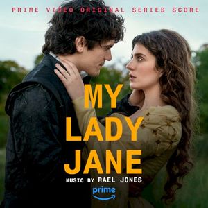 My Lady Jane: Prime Video Original Series Score (OST)
