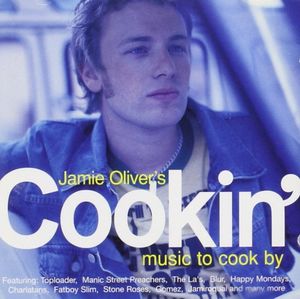 Jamie Oliver's Cookin': Music to Cook By