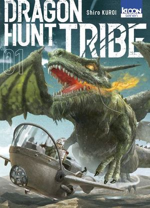 Dragon Hunt Tribe, tome 1