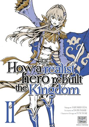 How a Realist Hero Rebuilt the Kingdom, tome 2