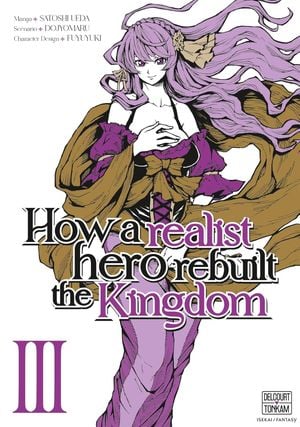 How a Realist Hero Rebuilt the Kingdom, tome 3