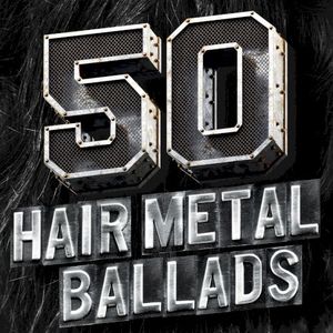 50 Hair Metal Ballads