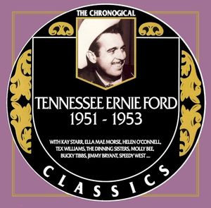 The Chronogical Classics: Tennessee Ernie Ford 1951-1953