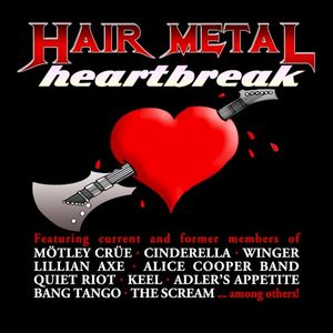 Hair Metal Heartbreak: A Tribute To 80's Rock/Metal Ballads