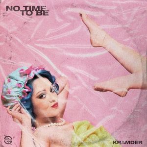 No Time to Be (Single)