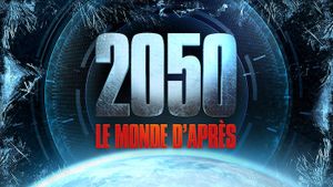2050, le monde d'après
