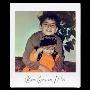 Bra Gawra Min (Single)