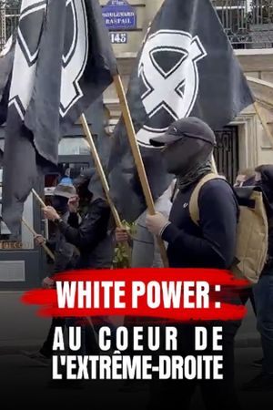 White Power - Au cœur de l'extrême-droite