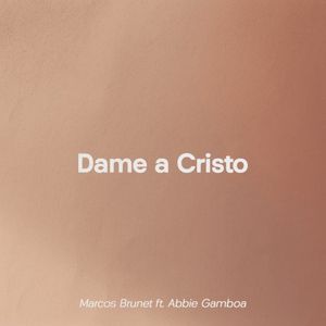 Dame a Cristo (Single)