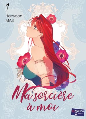 Ma sorcière à moi, tome 1