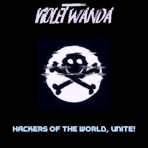 Hackers of the World, Unite! (Single)