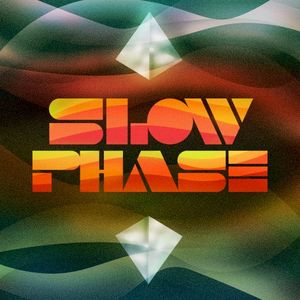 SLOW PHASE