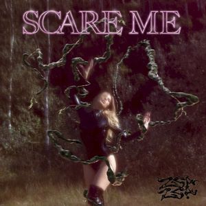 Scare Me (Single)