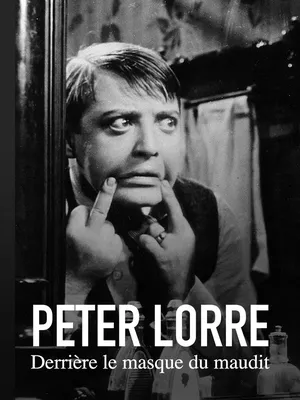 Peter Lorre - Derrière le masque du maudit