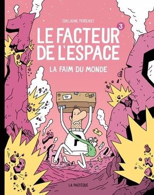 Le facteur de l'espace Tome 3 "La faim du monde"