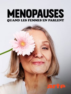 Ménopauses, quand les femmes en parlent