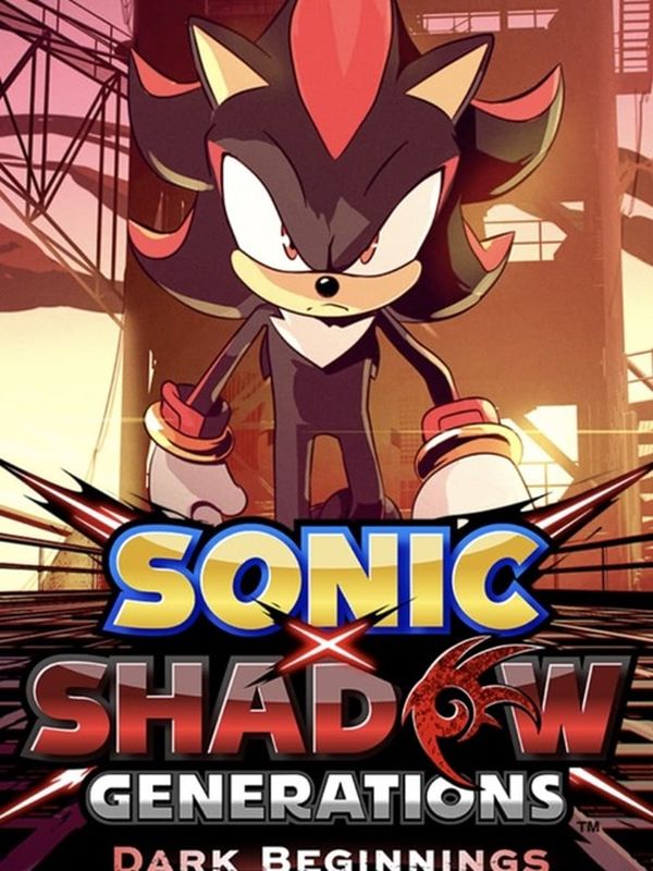 Sonic X Shadow Generations: Dark Beginnings