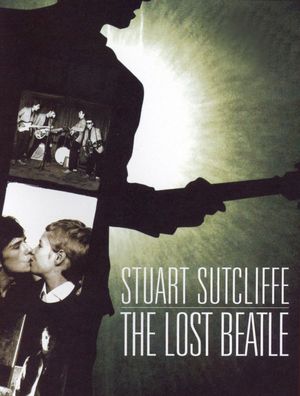 Stuart Sutcliffe: The Lost Beatle