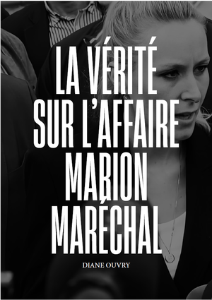 La vérité sur l'affaire Marion Maréchal