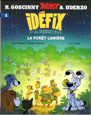 La forêt lumière - Idéfix et les Irréductibles, tome 6