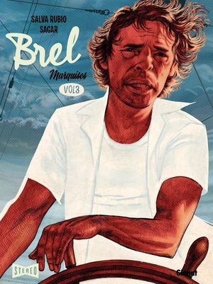 Brel : Une vie à mille temps, tome 3