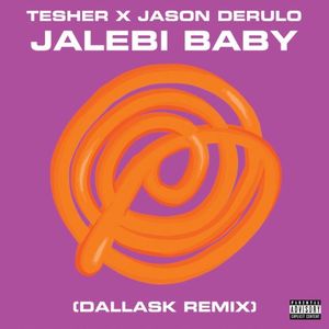 Jalebi Baby (DallasK remix)