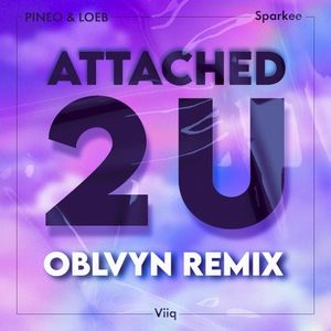 Attached 2 U (OBLVYN remix)