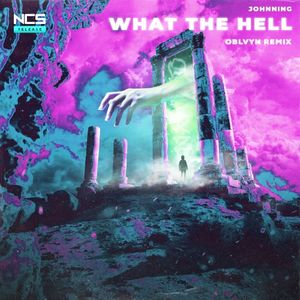 WHAT THE HELL (OBLVYN remix)