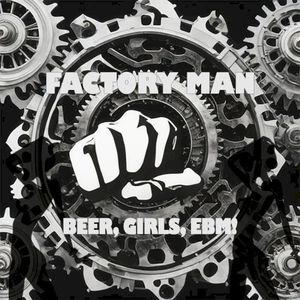 Beer, Girls, EBM (EP)