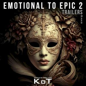 Emotional to Epic 2 - Trailers