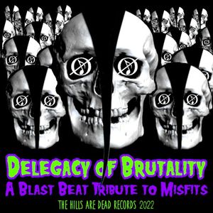 Delegacy of Brutality – A Blast Beat Tribute to Misfits