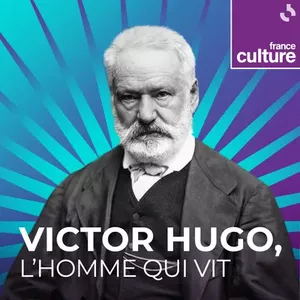 Victor Hugo, l'homme qui vit