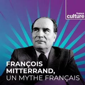 François Mitterrand, un mythe français