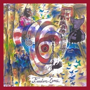 Target/quota time + Freedom Comes (Single)