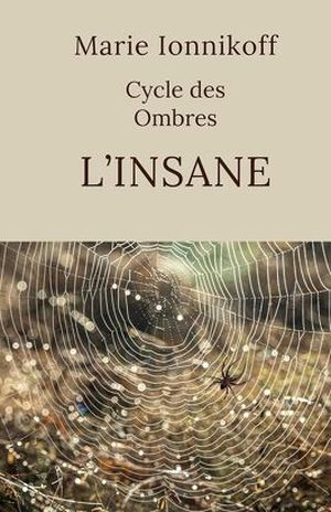 Le cycle des ombres Tome 1 : L'insane