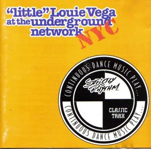 Strictly Rhythm: Non Stop, Little Louie Vega At The Underground Network NYC