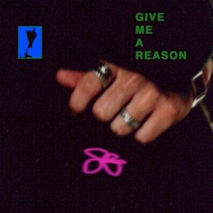 Give Me a Reason (Single)