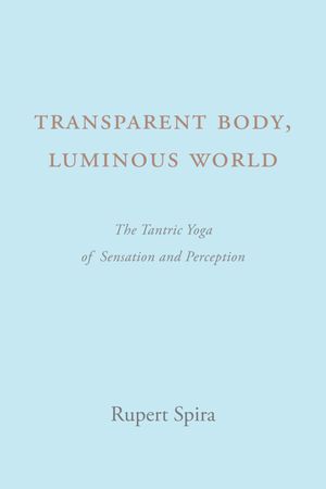 Transparent Body, Luminous World