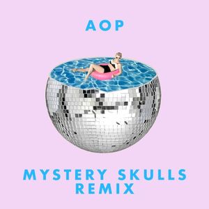 AOP (Mystery Skulls remix)