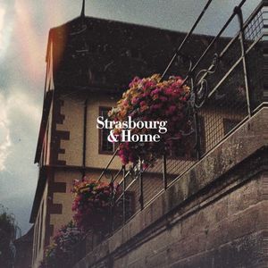 Strasbourg & Home (Single)