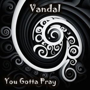 You Gotta Pray (Single)