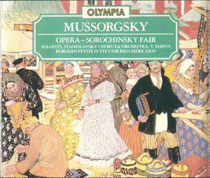 Mussorgsky: Opera – Sorochinsky Fair / Borodin: Petite Suite