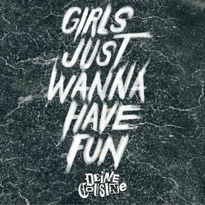 GIRLS JUST WANNA HAVE FUN (Single)