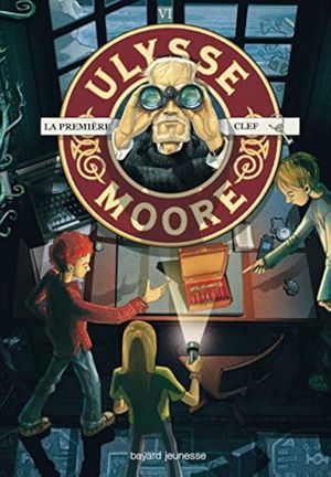 La Première Clef - Ulysse Moore, tome 6