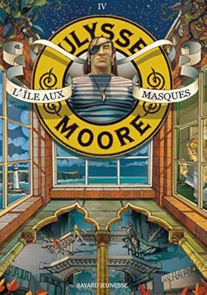 L'Île aux masques - Ulysse Moore, tome 4