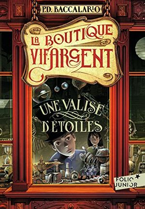 Une valise d'étoiles - La Boutique Vif-Argent, tome 1