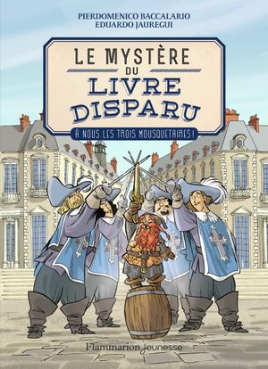 À nous les Trois Mousquetaires - Le Mystère du livre disparu, tome 2